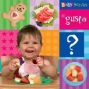 Baby Senses: El gusto?: Baby Senses: Taste (Spanish Edition)