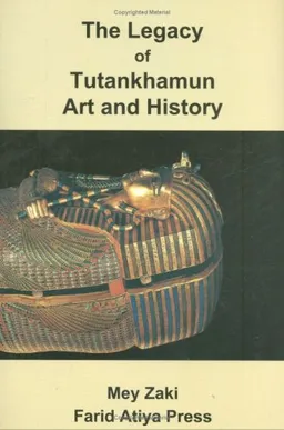 The Legacy of Tutankhamun: History and Art