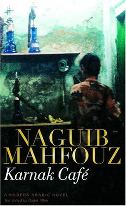 עטיפת הספר Karnak Cafe מאת Naguib Mahfouz