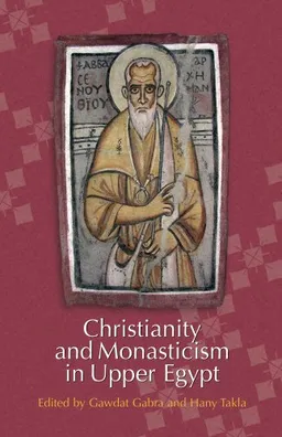 Christianity and Monasticism in Upper Egypt: Akhmim and Sohag