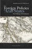 The Foreign Policies of Arab States: The Challenge of Globalization