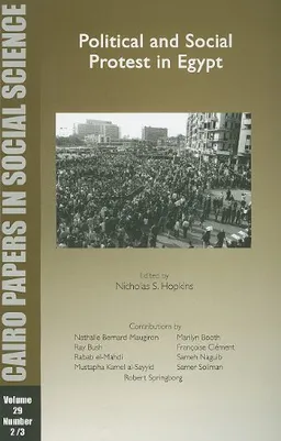 Political and Social Protest in Egypt: Cairo Papers; Vol 29, No. 2 (Cairo Papers in Social Science)