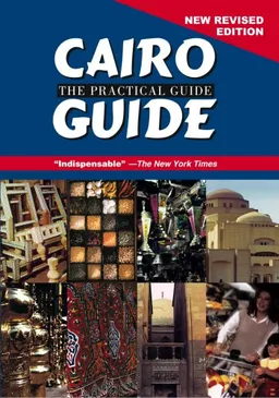 Cairo: The Practical Guide