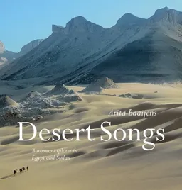 עטיפת הספר Desert Songs: A Woman Explorer in Egypt and Sudan מאת Arita Baaijens