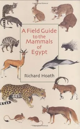 A Field Guide to the Mammals of Egypt