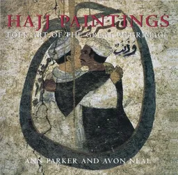עטיפת הספר Hajj Paintings: Folk Art of the Great Pilgrimage מאת Ann Parker