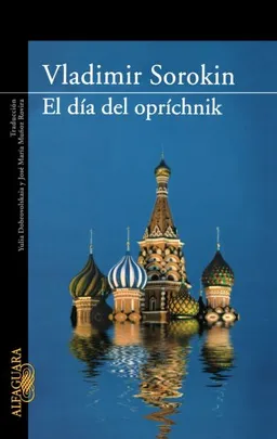 El dia de Oprichnick / Day of the Oprichnik (Spanish Edition)