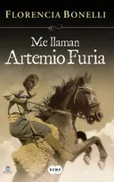 Me llaman Artemio Furia /They call me Artemio Furi (Spanish Edition)