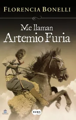 Me llaman Artemio Furia /They call me Artemio Furi (Spanish Edition)