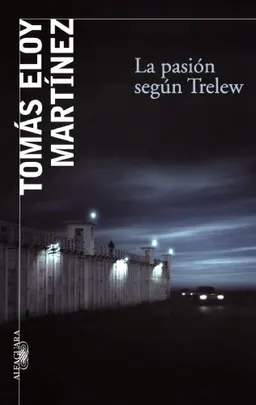 La Pasion Segun Trelew / Passion According to Trelew (Spanish Edition)