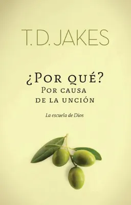 עטיפת הספר Â¿Por que? Por causa de la unciÃ³n (Spanish Edition) מאת T. D. Jakes