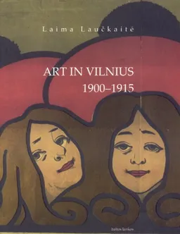 עטיפת הספר Art in Vilnius מאת Laima Lauckaite