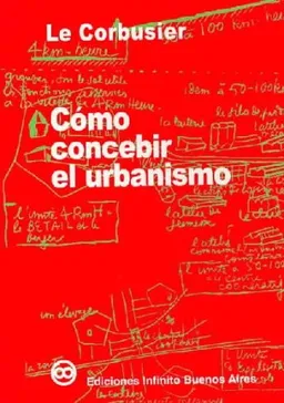 Como Concebir el Urbanismo (Spanish Edition)