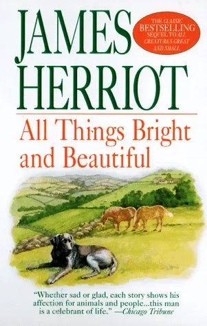 ALL THINGS BRIGHT AND BEAUTIFUL