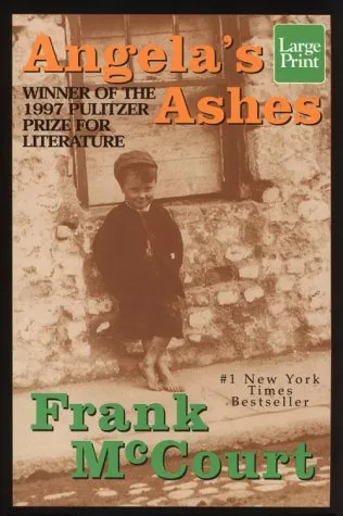 ANGELA'S ASHES : A MEMOIR OF A CHILDHOOD