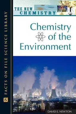 Chemistry of the Environment (The New Chemistry)