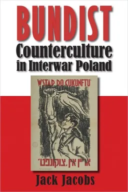Bundist Counterculture in Interwar Poland (Modern Jewish History)