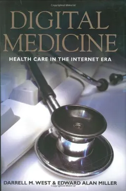 Digital Medicine: Health Care in the Internet Era