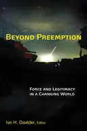 Beyond Preemption: Force and Legitimacy in a Changing World
