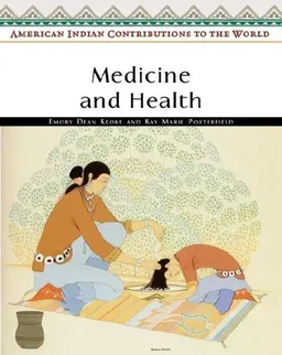 Medicine and Health (American Indian Contributions to the World)