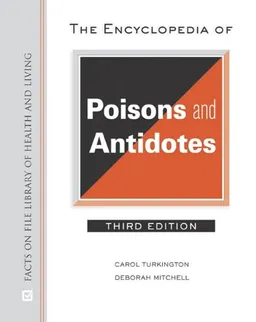 The Encyclopedia of Poisons and Antidotes (Facts on File Library of Health and Living)