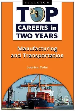 Manufacturing and Transportation (Top Careers in Two Years)