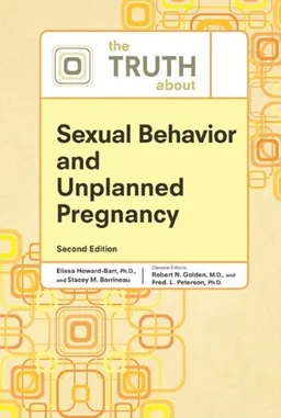 The Truth about Sexual Behavior and Unplanned Pregnancy