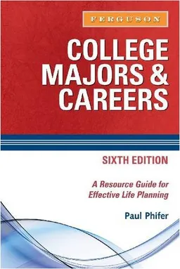 College Majors & Careers: A Resource Guide for Effective Life Planning
