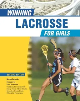 Winning Lacrosse for Girls (Winning Sports for Girls)