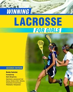 Winning Lacrosse for Girls (Winning Sports for Girls)
