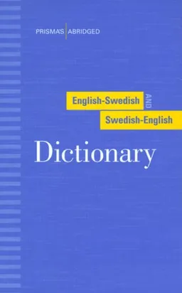 Prisma's Abridged English-Swedish and Swedish-English Dictionary (English and Swedish Edition)