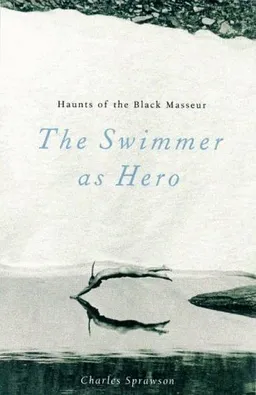 Haunts of the Black Masseur: The Swimmer as Hero
