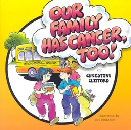Our Family Has Cancer, Too!