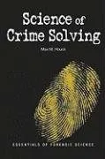 Science of Crime Solving (Essentials of Forensic Science)