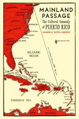 Mainland Passage: The Cultural Anomaly of Puerto Rico