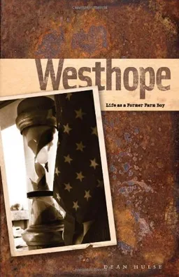 Westhope: Life as a Former Farm Boy