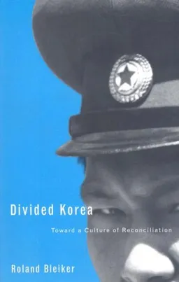 Divided Korea: Toward a Culture of Reconciliation (Borderlines)