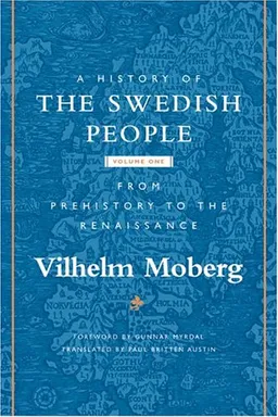 A History of the Swedish People: Volume 1: From Prehistory to the Renaissance