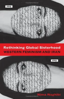 Rethinking Global Sisterhood: Western Feminism and Iran