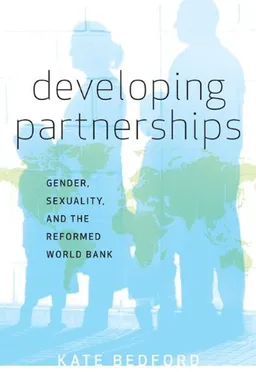 Developing Partnerships: Gender, Sexuality, and the Reformed World Bank