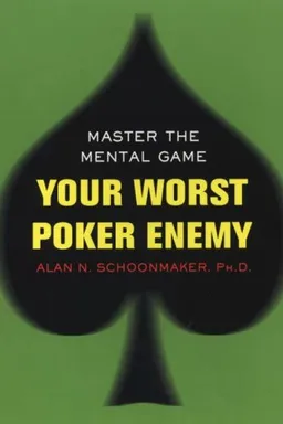 Your Worst Poker Enemy