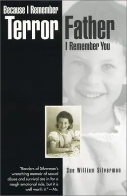 עטיפת הספר Because I Remember Terror, Father, I Remember You (Association of Writers and Writing Programs Award for Creative Nonfiction) מאת Sue William Silverman