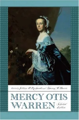 עטיפת הספר Mercy Otis Warren: Selected Letters מאת Mercy Otis Warren