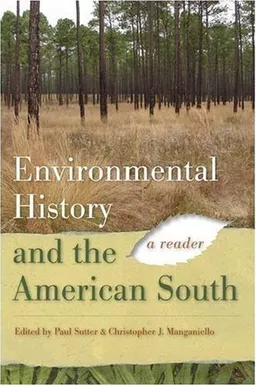 עטיפת הספר Environmental History and the American South: A Reader מאת Paul S. Sutter