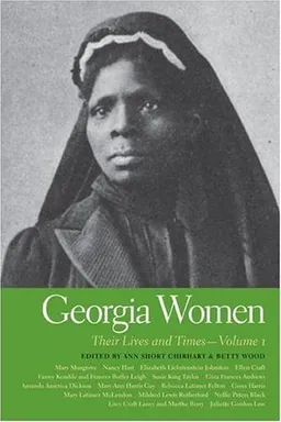 Georgia Women: Their Lives and Times, Volume 1