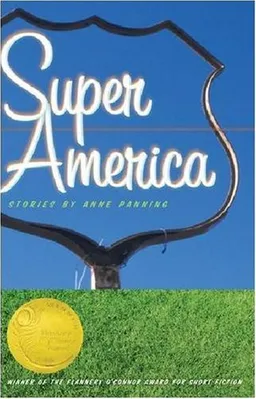 Super America (Flannery O'Connor Award for Short Fiction)