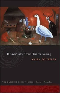 If Birds Gather Your Hair for Nesting: Poems (National Poetry) (The National Poetry Series)
