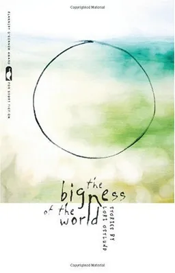 עטיפת הספר The Bigness of the World (Flannery O'Connor Award for Short Fiction) מאת Lori Ostlund