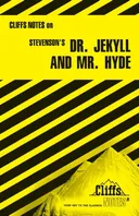 Stevenson's Dr. Jekyll and Mr. Hyde (Cliffs Notes)