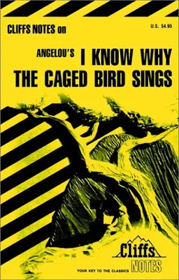 I Know Why the Caged Bird Sings (Cliffs Notes)